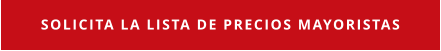 Solicita la lista de precios mayoristas
